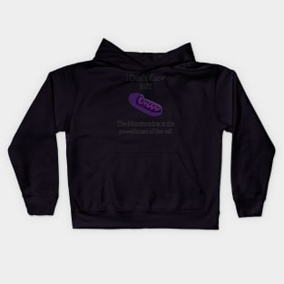 The Mitochondria is the powerhouse to the cell Kids Hoodie